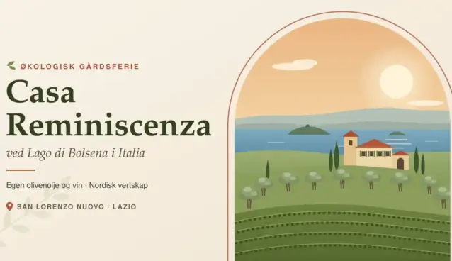 Illustrasjon av et italiensk gårdshus med terrakottatak blant oliventrær, sypresser og vinranker, med Lago di Bolsena og øyene i bakgrunnen, ved siden av tittelen «Casa Reminiscenza» og teksten «Økologisk gårdsferie ved Lago di Bolsena i Italia».