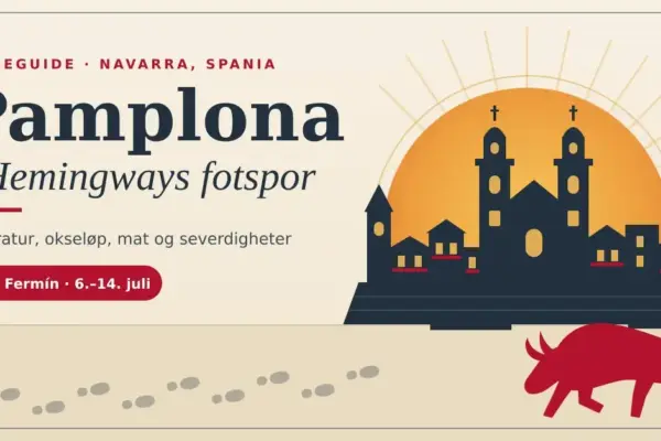 Grafisk illustrasjon av Pamplonas silhuett med katedraltårn og bymur foran en oppadstigende sol, en rød okse som løper og fotspor i gaten, med teksten «Pamplona i Hemingways fotspor».